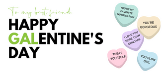 Click To Send Your Friend a Free Galentine's Day Ecard from our natural skincare brand