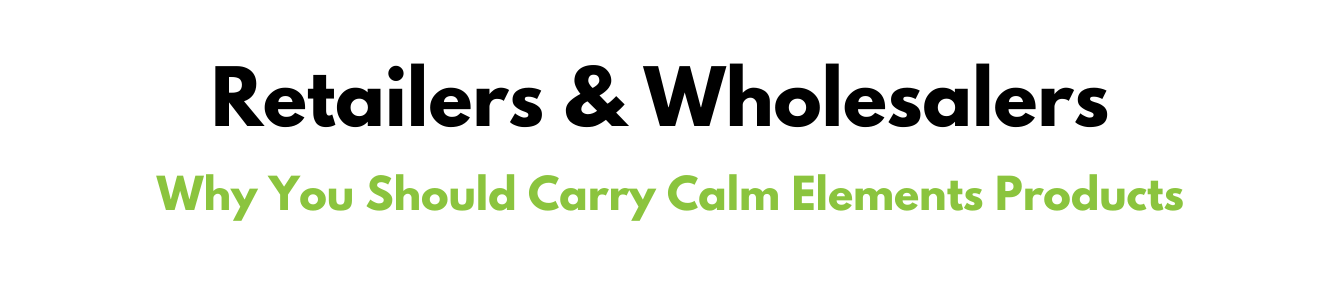 Learn why retailers and wholesalers should carry Calm Elements Skincare products. Learn how Calm Elements Skincare goes above and beyond quality standards and how our values align with your mission. Click to learn more.